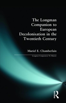 Paperback Longman Companion to European Decolonisation in the Twentieth Century Book