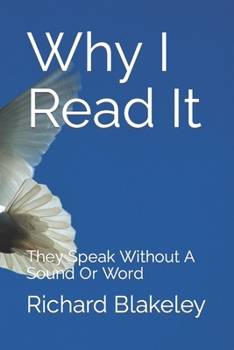 Paperback Why I Read It: They Speak Without A Sound Or Word Book