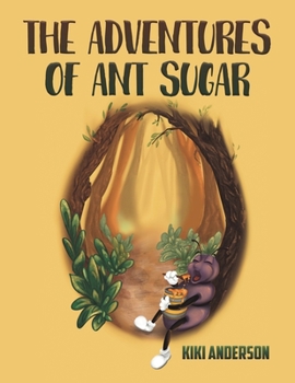Paperback The Adventures of Ant Sugar Book