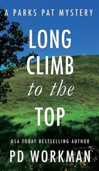 Hardcover Long Climb to the Top: A quick-read police procedural set in picturesque Canada Book