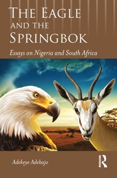 The Eagle and the Springbok: Essays on Nigeria and South Africa