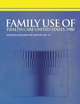 Paperback Family Use of Health Care United States, 1980 Book