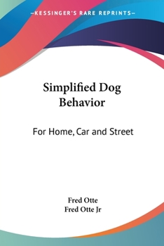 Paperback Simplified Dog Behavior: For Home, Car and Street Book