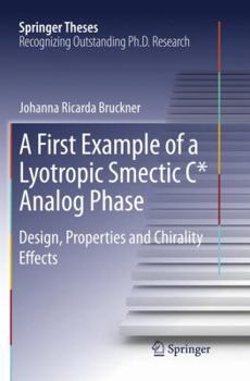 Paperback A First Example of a Lyotropic Smectic C* Analog Phase: Design, Properties and Chirality Effects Book