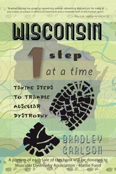 Paperback Wisconsin 1 Step at a Time: Taking Steps to Trample Muscular Dystrophy Book