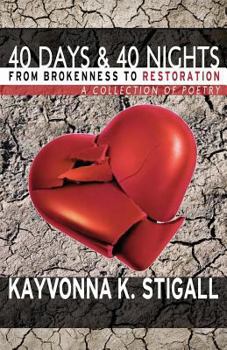 Paperback 40 Days and 40 Nights: From Brokenness to Restoration Book