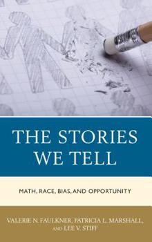 Paperback The Stories We Tell: Math, Race, Bias, and Opportunity Book