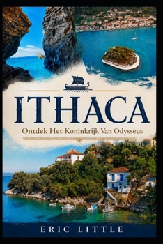 Paperback Ithaca: Ontdek het Koninkrijk van Odysseus [Dutch] Book