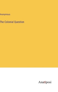 Hardcover The Colonial Question Book