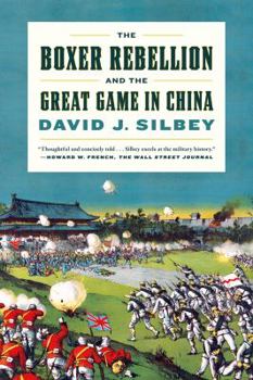 Paperback The Boxer Rebellion and the Great Game in China: A History Book