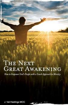 Paperback The Next Great Awakening: How to Empower God's People with a Coach Approach to Ministry Book