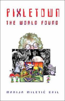 Paperback Pixletown: The World Found Book
