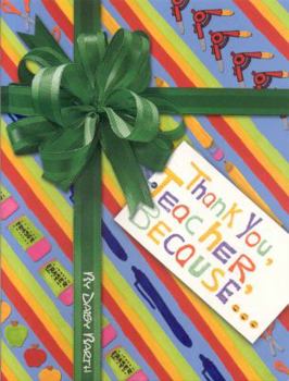 Paperback Thank You, Teacher Because Book
