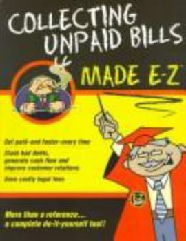 Paperback Collecting Unpaid Bills Made E-Z! Book
