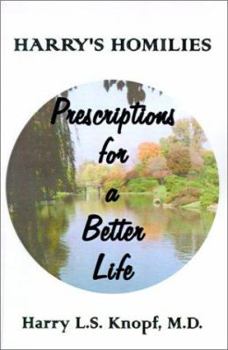 Paperback Harry's Homilies: Prescriptions for a Better Life Book