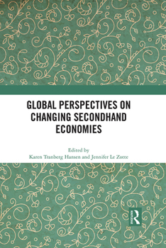 Paperback Global Perspectives on Changing Secondhand Economies Book