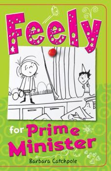 Paperback Feely for Prime Minister (Feely Tonks) Book