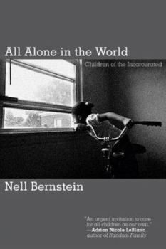 Hardcover All Alone in the World: Children of the Incarcerated Book