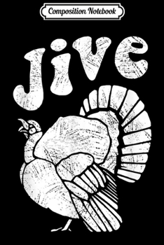 Composition Notebook: Retro Vintage Turkey Jive Funny Gift For Thanksgiving  Journal/Notebook Blank Lined Ruled 6x9 100 Pages
