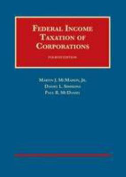 Hardcover Federal Income Taxation of Corporations, 4th (University Casebook Series) Book