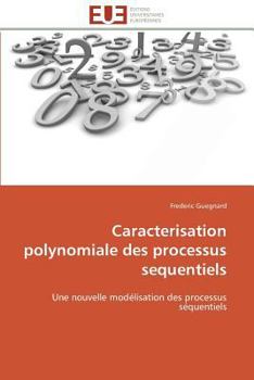 Paperback Caracterisation Polynomiale Des Processus Sequentiels [French] Book