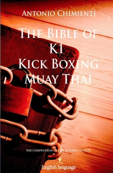 Paperback The Bible of K1 Kick Boxing Muay Thai Book