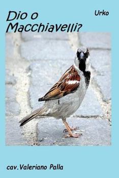 Paperback Dio O Macchiavelli ? [Italian] Book