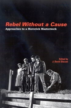 Paperback Rebel Without a Cause: Approaches to a Maverick Masterwork Book