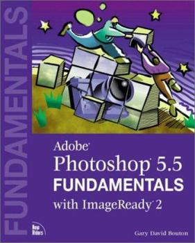 Paperback Adobe Photoshop 5.5 Fundamentals with Imageready 2 [With CDROM] Book