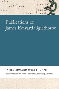 Publications of James Edward Oglethorpe - Book  of the Georgia Open History Library