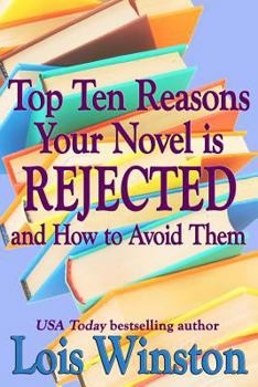 Paperback Top Ten Reasons Your Novel Is Rejected: And How to Avoid Them Book