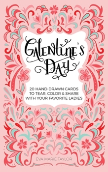 Paperback Galentine's Day: 20 Hand-Drawn Cards to Tear, Color and Share with Your Favorite Ladies Book