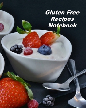 Paperback Gluten Free Recipes Notebook: Organizer to Collect Favorite Recipes Book