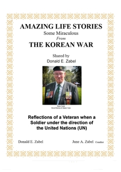 Amazing Life Stories: Some Miraculous from the Korean War