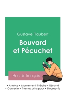 Paperback Réussir son Bac de français 2023: Analyse de Bouvard et Pécuchet de Gustave Flaubert [French] Book