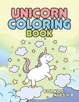 Paperback Unicorn Coloring Book for Kids Ages 4-8: Cute Girls Unicorns Gifts Book