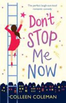 Paperback Don't Stop Me Now: The perfect laugh out loud romantic comedy Book