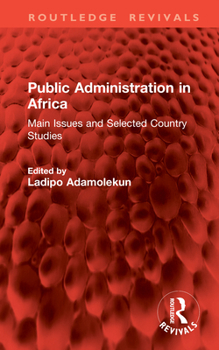 Hardcover Public Administration in Africa: Main Issues and Selected Country Studies Book