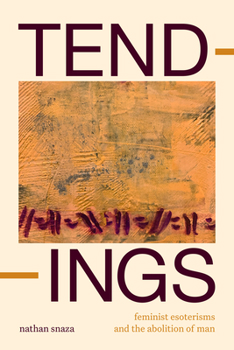 Hardcover Tendings: Feminist Esoterisms and the Abolition of Man Book