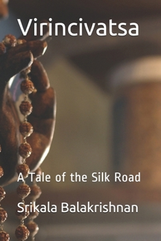 Virincivatsa: A Tale of the Silk Road
