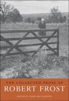 Hardcover The Collected Prose of Robert Frost Book