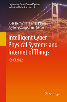 Hardcover Intelligent Cyber Physical Systems and Internet of Things: Icoici 2022 Book