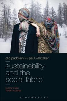 Paperback Sustainability and the Social Fabric: Europe's New Textile Industries Book