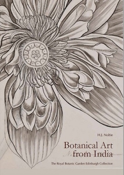 Hardcover Botanical Art from India: Drawings from the Collection of the Royal Botanic Garden Edinburgh Book