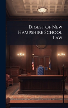 Hardcover Digest of New Hampshire School Law Book