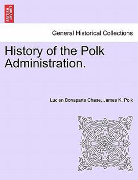 Paperback History of the Polk Administration. Book