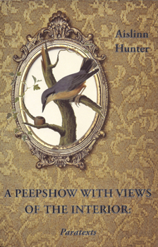 Paperback A Peepshow with Views of the Interior: Paratexts Book