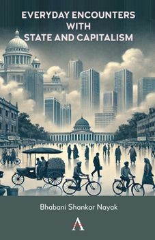 Hardcover Everyday Encounters with State and Capitalism Book