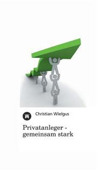 Hardcover Privatanleger - Gemeinsam Stark [German] Book