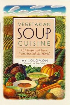 Paperback Vegetarian Soup Cuisine: 125 Soups and Stews from Around the World Book